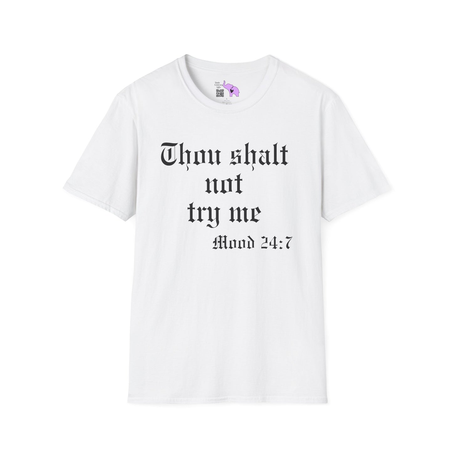 Thou Shalt Not Try Me Mood 24:7 Adult T-shirt
