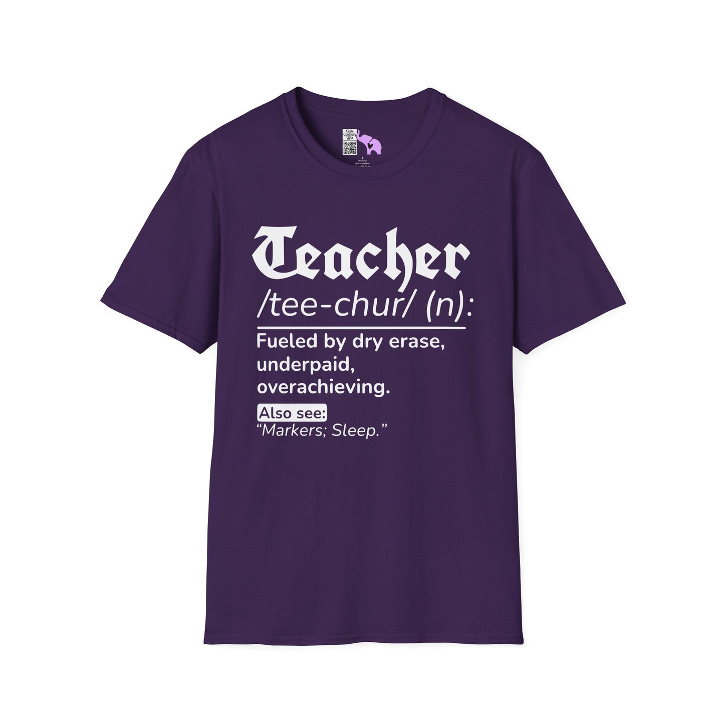 Teacher Definition: Fueled by Dry Erase, Underpaid, Overachieving Adult T-shirt