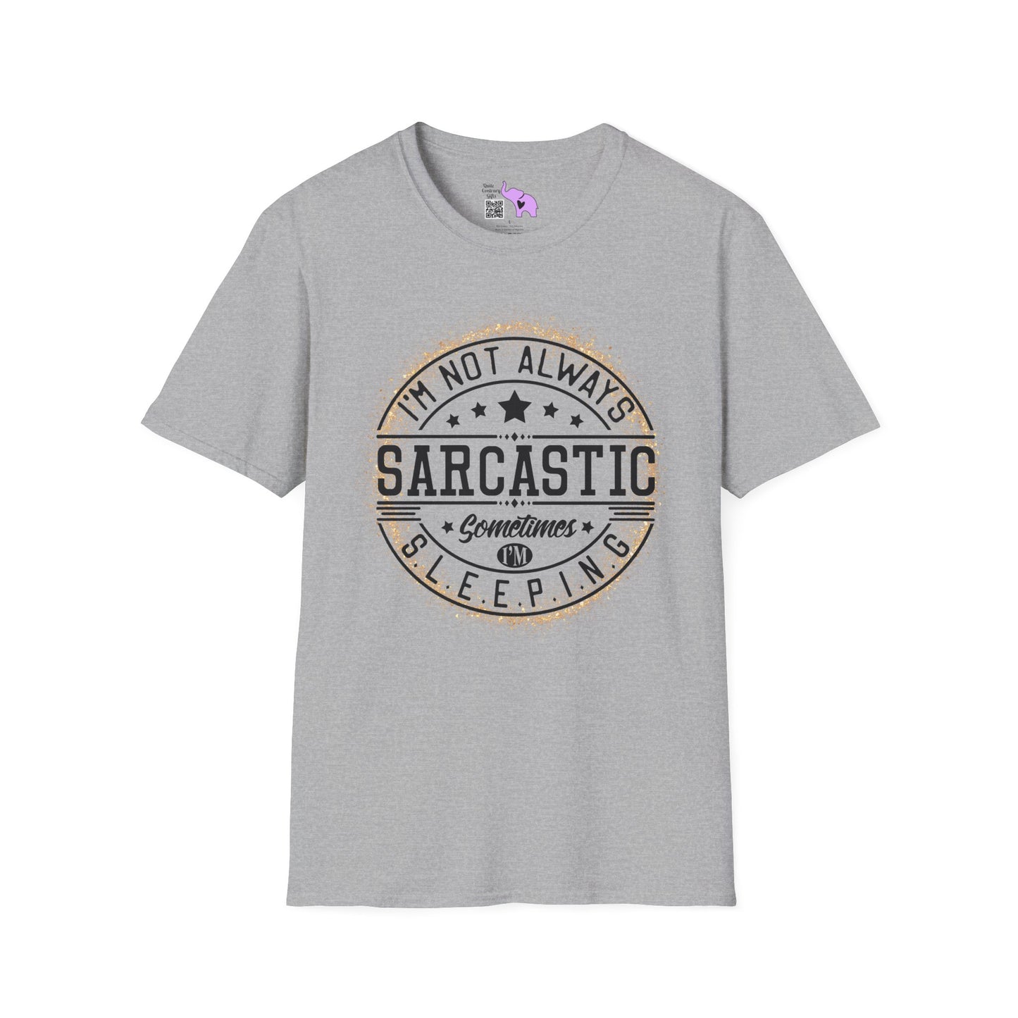 I'm Not Always Sarcastic, Sometimes I'm Sleeping T-shirt