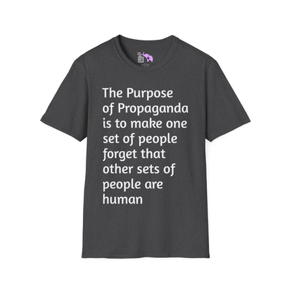 The Purpose of Propaganda... T-shirt