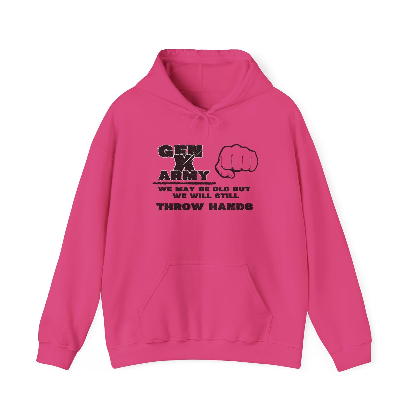 Gen X Army We May Be Old But We Will Still Throw Hands Heavy Blend™ Hooded Sweatshirt