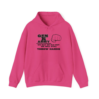 Gen X Army We May Be Old But We Will Still Throw Hands Heavy Blend™ Hooded Sweatshirt