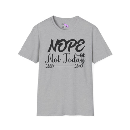 Nope Not Today Adult T-shirt