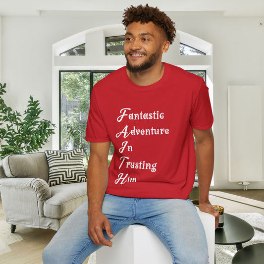 FAITH Fantastic Adventure In Trusting Him Adult T-shirt