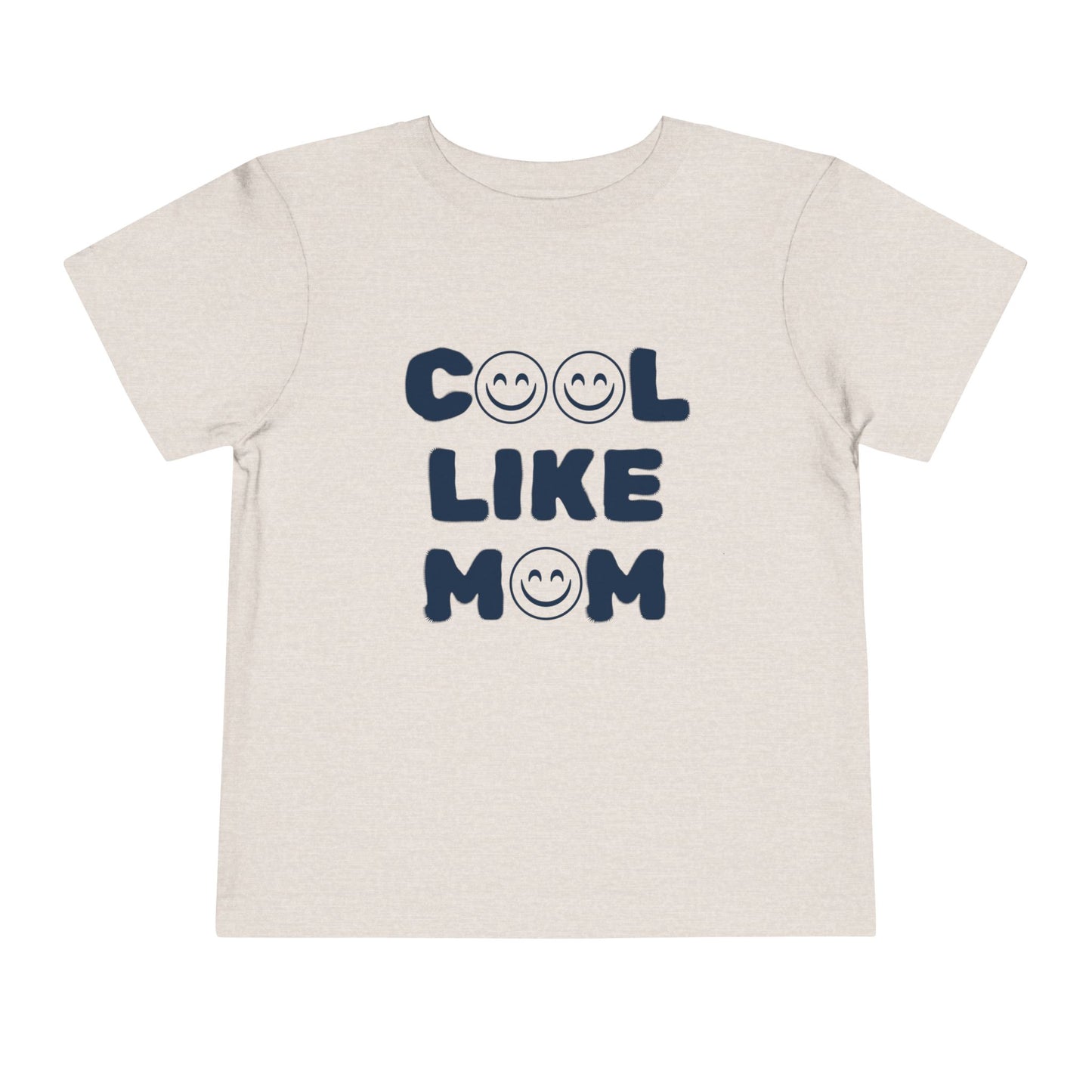 Cool Like Mom Toddler Tee