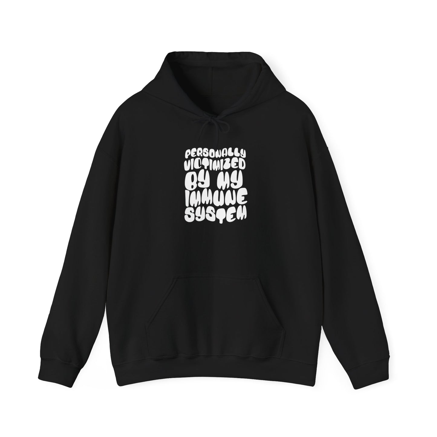 Personally Victimized By My Immune System Heavy Blend™ Hooded Sweatshirt