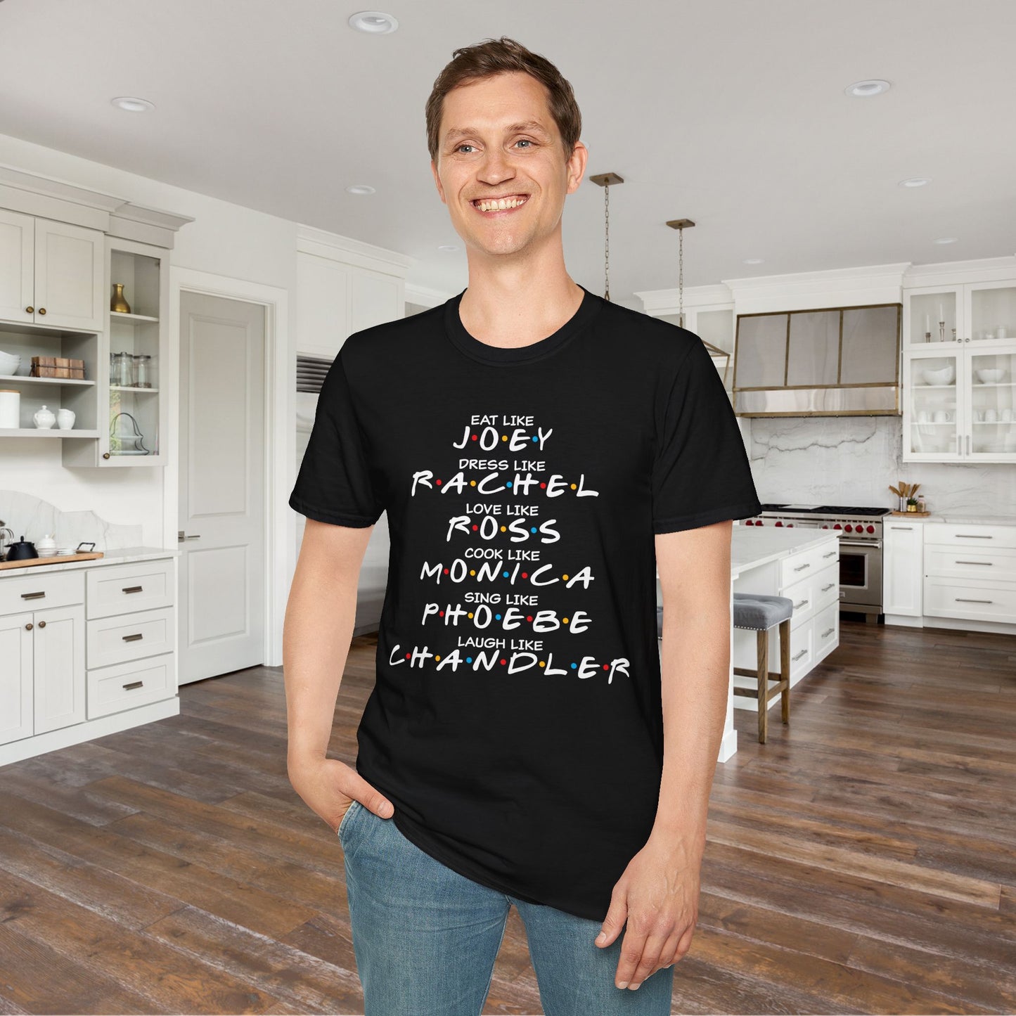 Friends; Be Like... Adult T-shirt