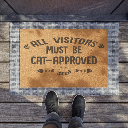 All Visitors Must Be Cat-Approved Coconut Fiber Doormat