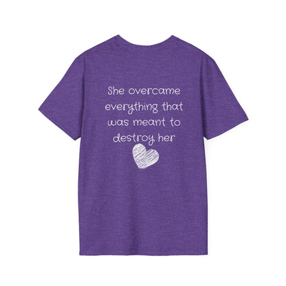 She Overcame Everything That Was Meant To Destroy Her T-shirt