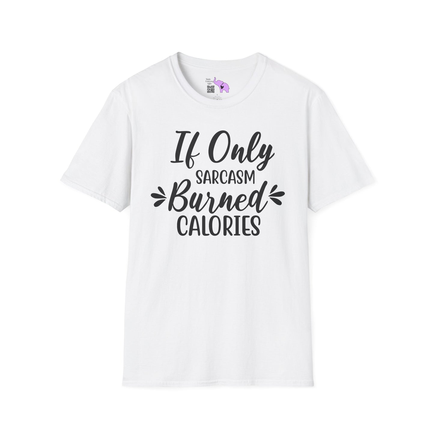 If Only Sarcasm Burned Calories Adult T-shirt