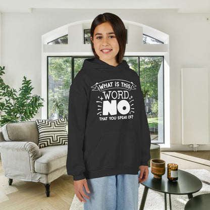 What Is This Word No That You Speak Of? Youth Heavy Blend Hoodie