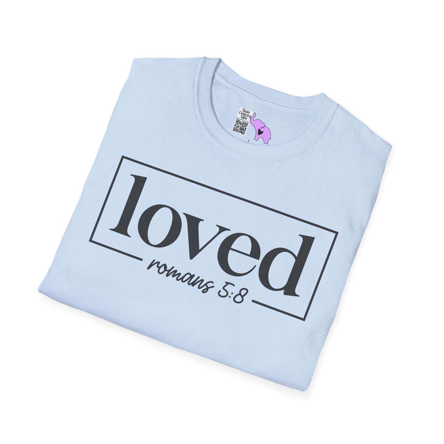 Loved Romans 5:8 Adult T-shirt