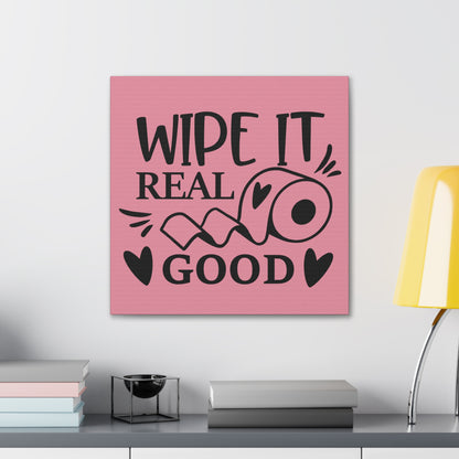 Wipe It Real Good Canvas Square Wraps w/o Frame