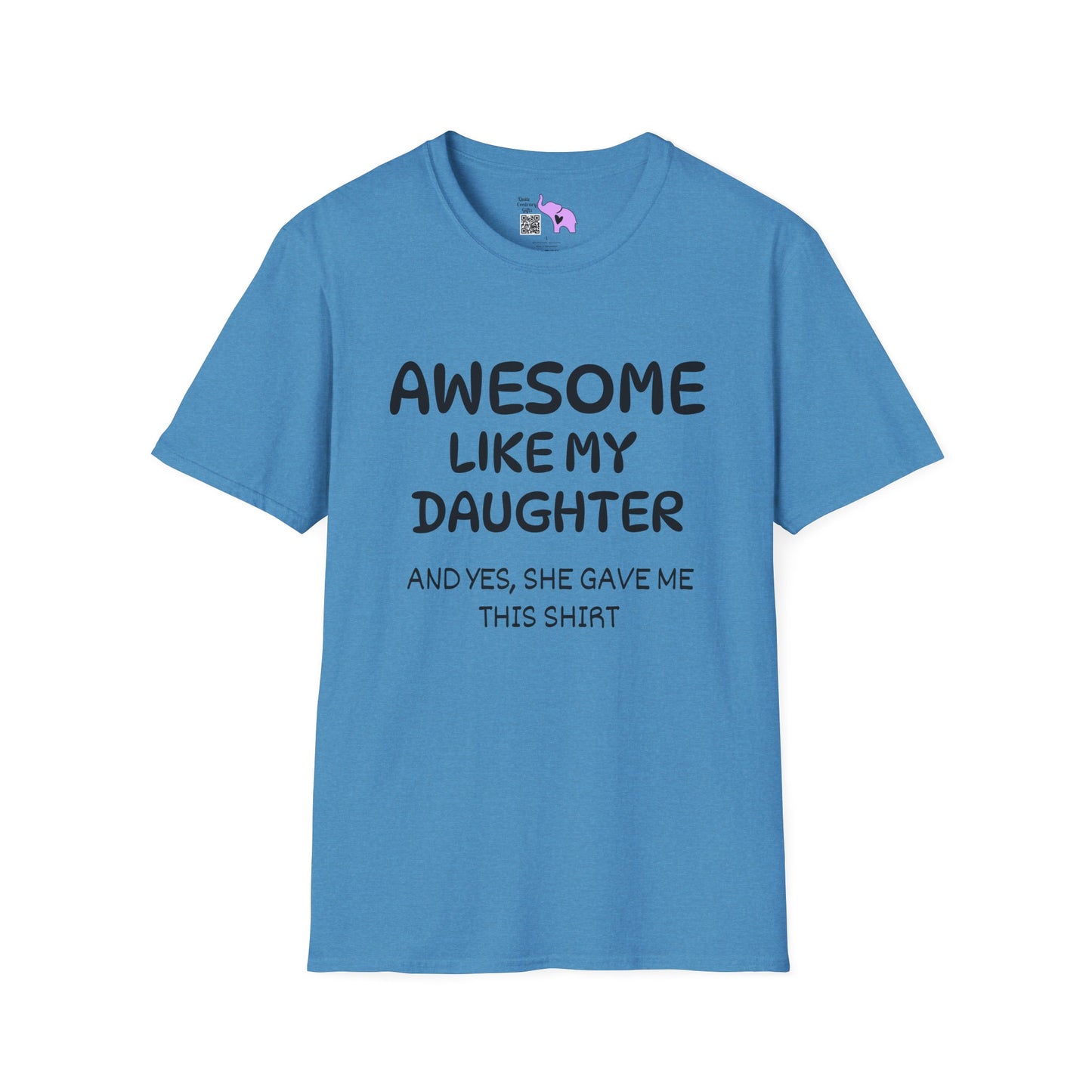 Awesome Like My Daughter Adult T-shirt