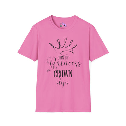 Chin Up Princess or the Crown Slips Adult T-shirt