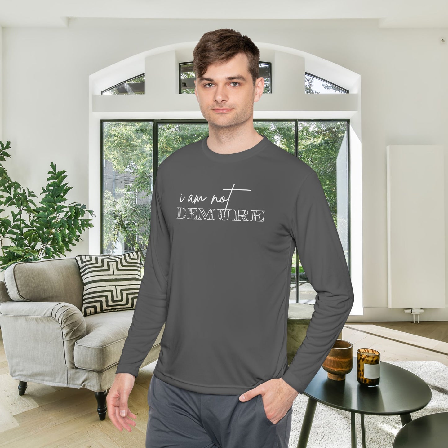 I Am Not Demure 2 Adult Long Sleeve Tee