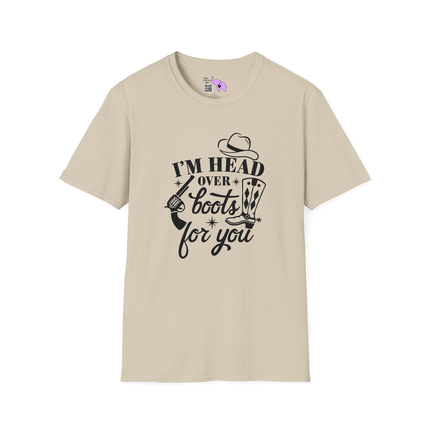 I'm Head Over Boots For You T-shirt