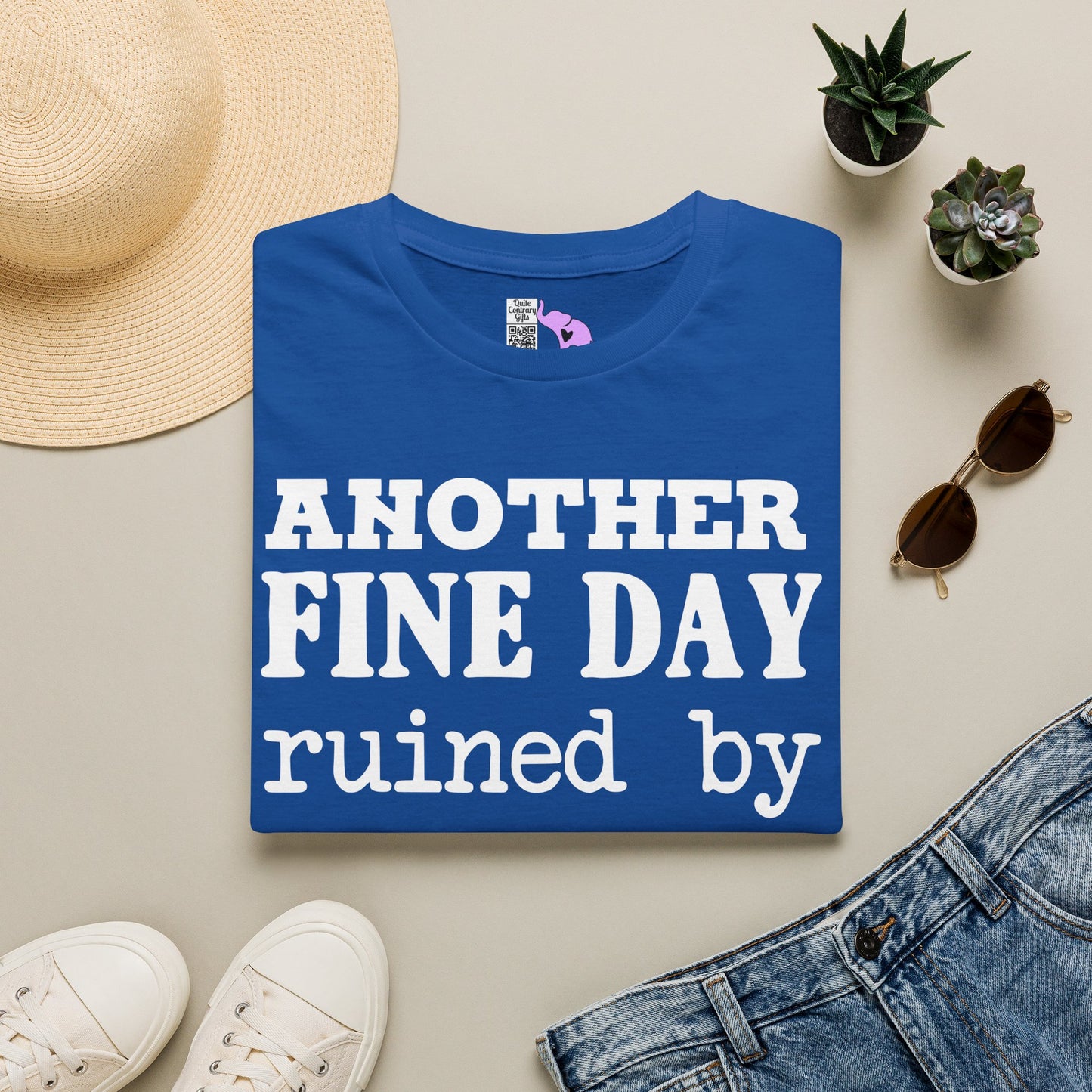 Another Fine Day Ruined By Responsibility Adult T-shirt