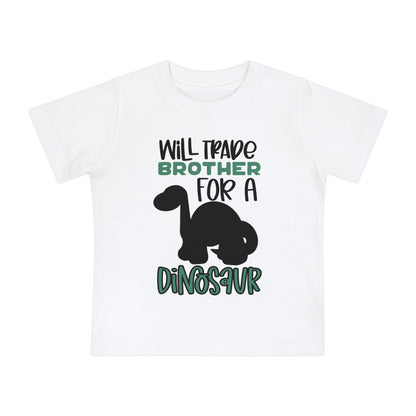 Will Trade Brother for a Dinosaur Infant T-Shirt