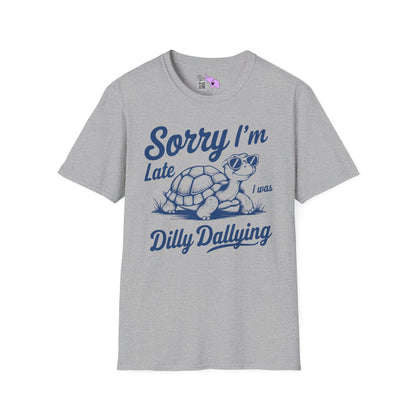 Sorry I'm Late I Was Dilly Dallying (Turtle) Adult T-shirt