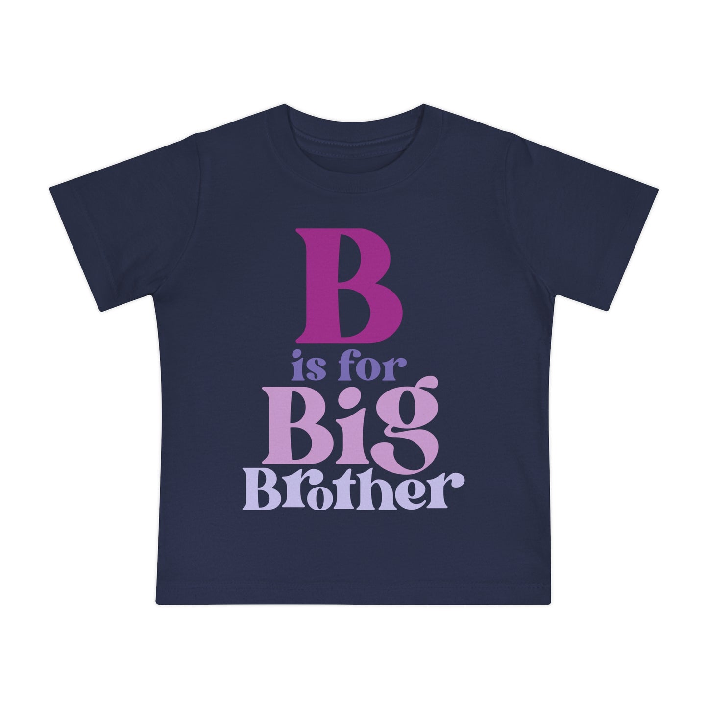 B is for Big Brother Infant T-Shirt