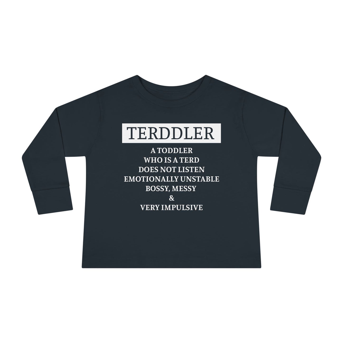 ""Terddler Definition Toddler Long Sleeve Tee