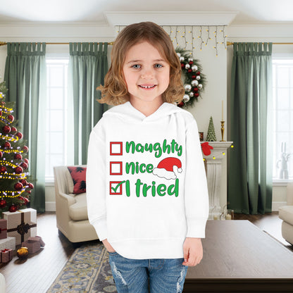 Naughty Nice I Tried Toddler Pullover Fleece Hoodie