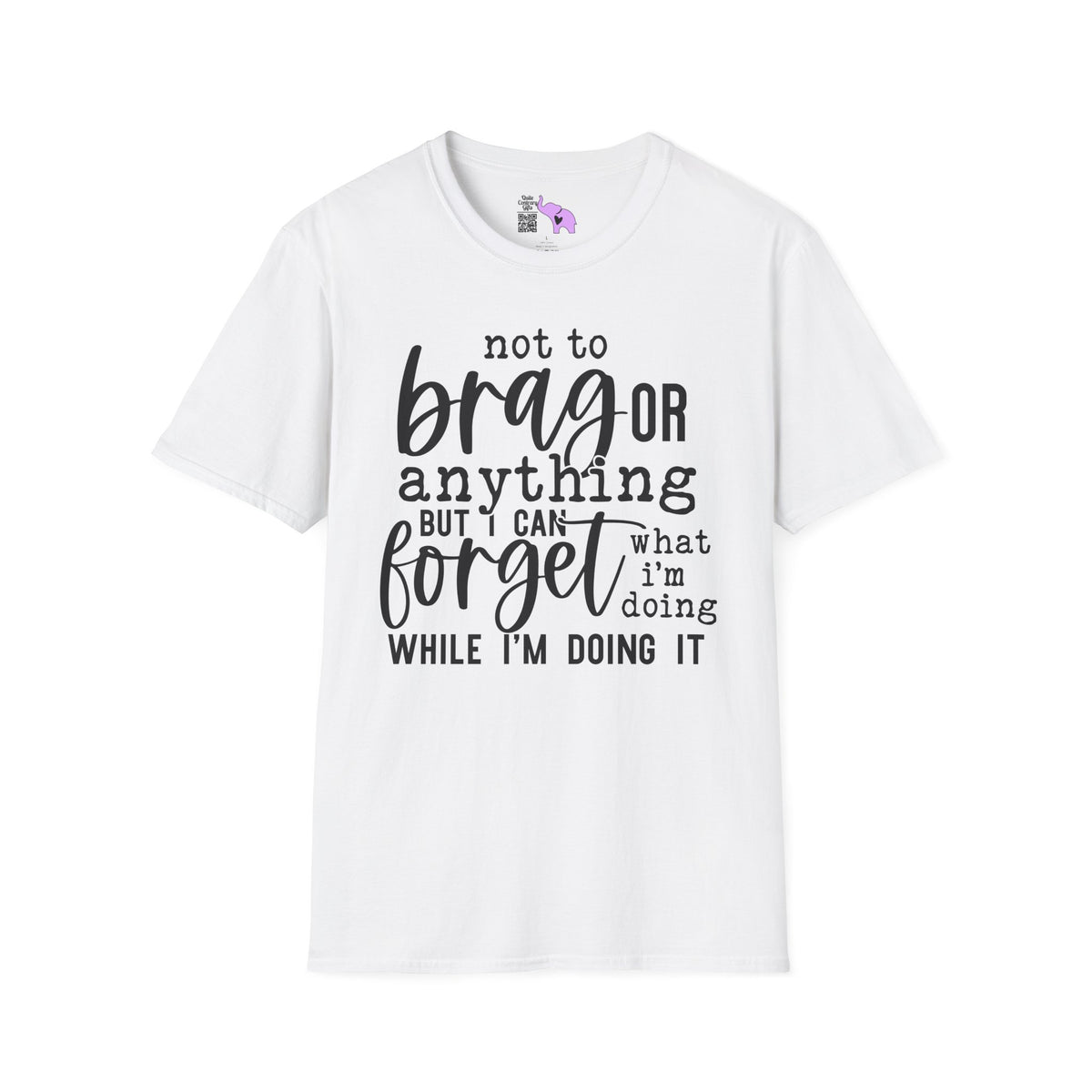 I Can Forget What I'm Doing While I Do It Adult T-shirt