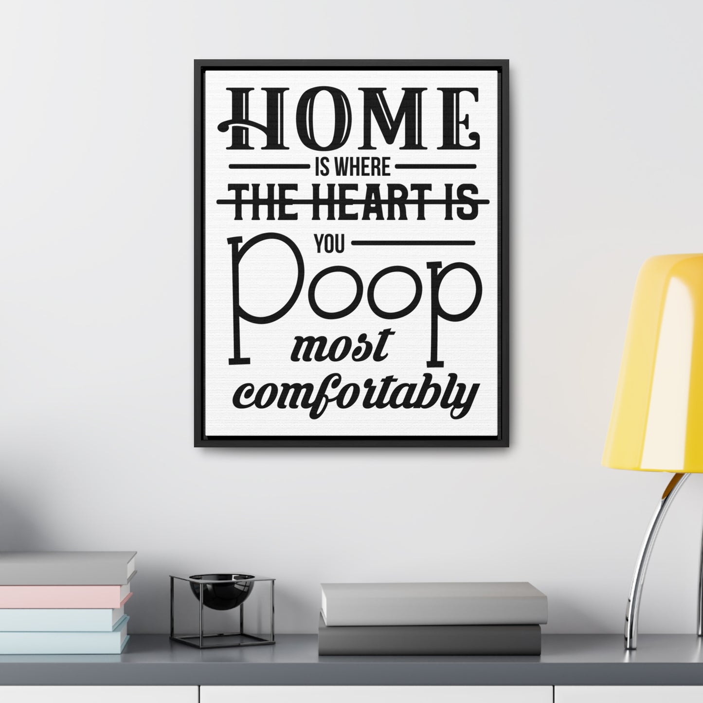 Home is Where... Canvas Wraps, Vertical Frame