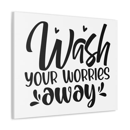 Wash Your Worries Away Canvas Horizontal Wraps w/o Frame