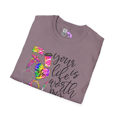 Your Life Is Worth My Time (Nurse) Adult T-shirt