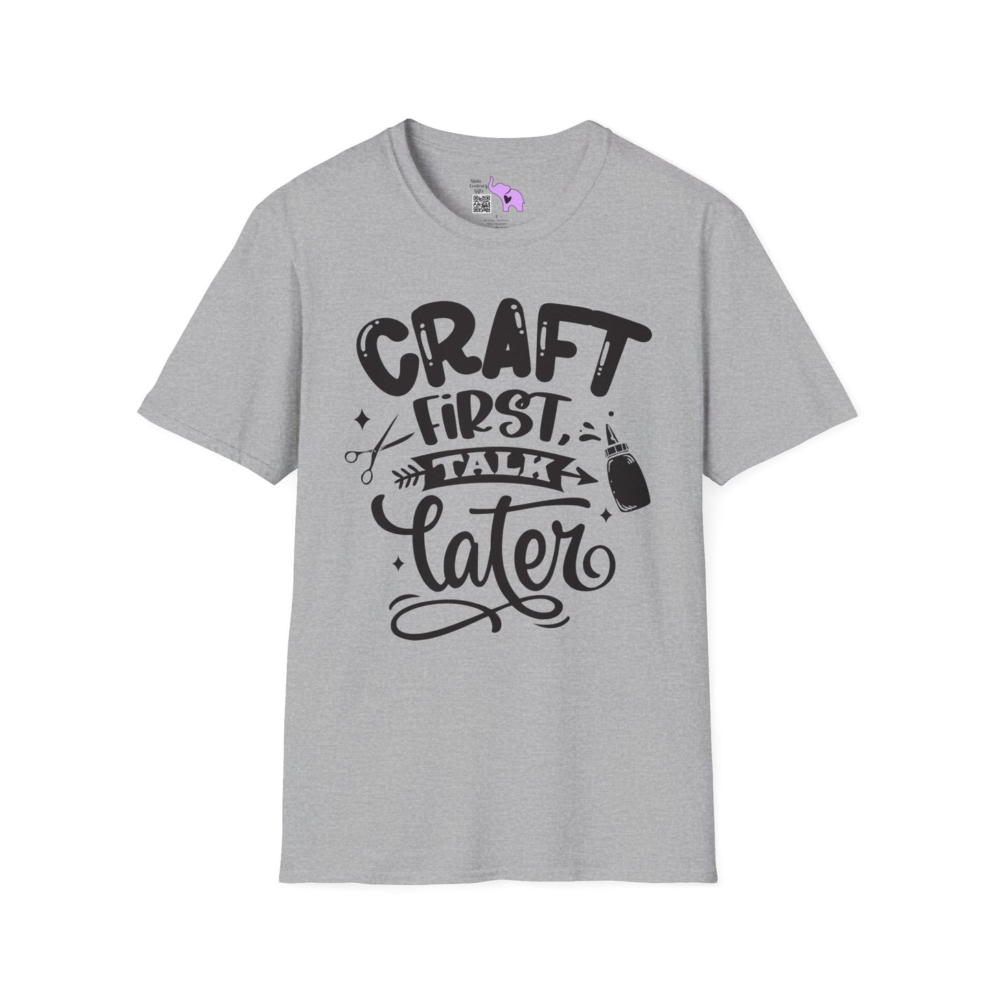 Craft First Talk Later Adult T-shirt