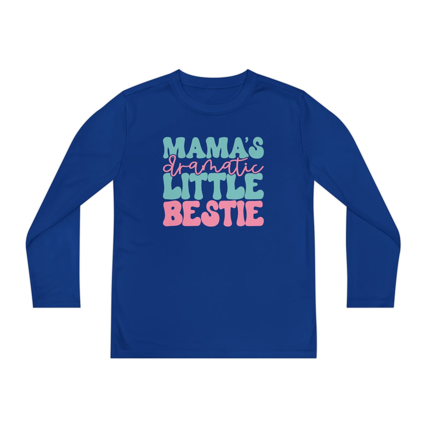 Mama's Dramatic Little Bestie Youth Long Sleeve Tee