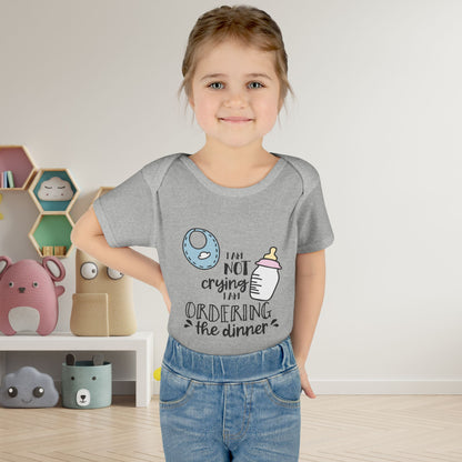 I Am Not Crying I Am Ordering The Dinner Infant Baby Rib Bodysuit