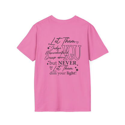 Never Let Them Dim Your Light Adult T-shirt