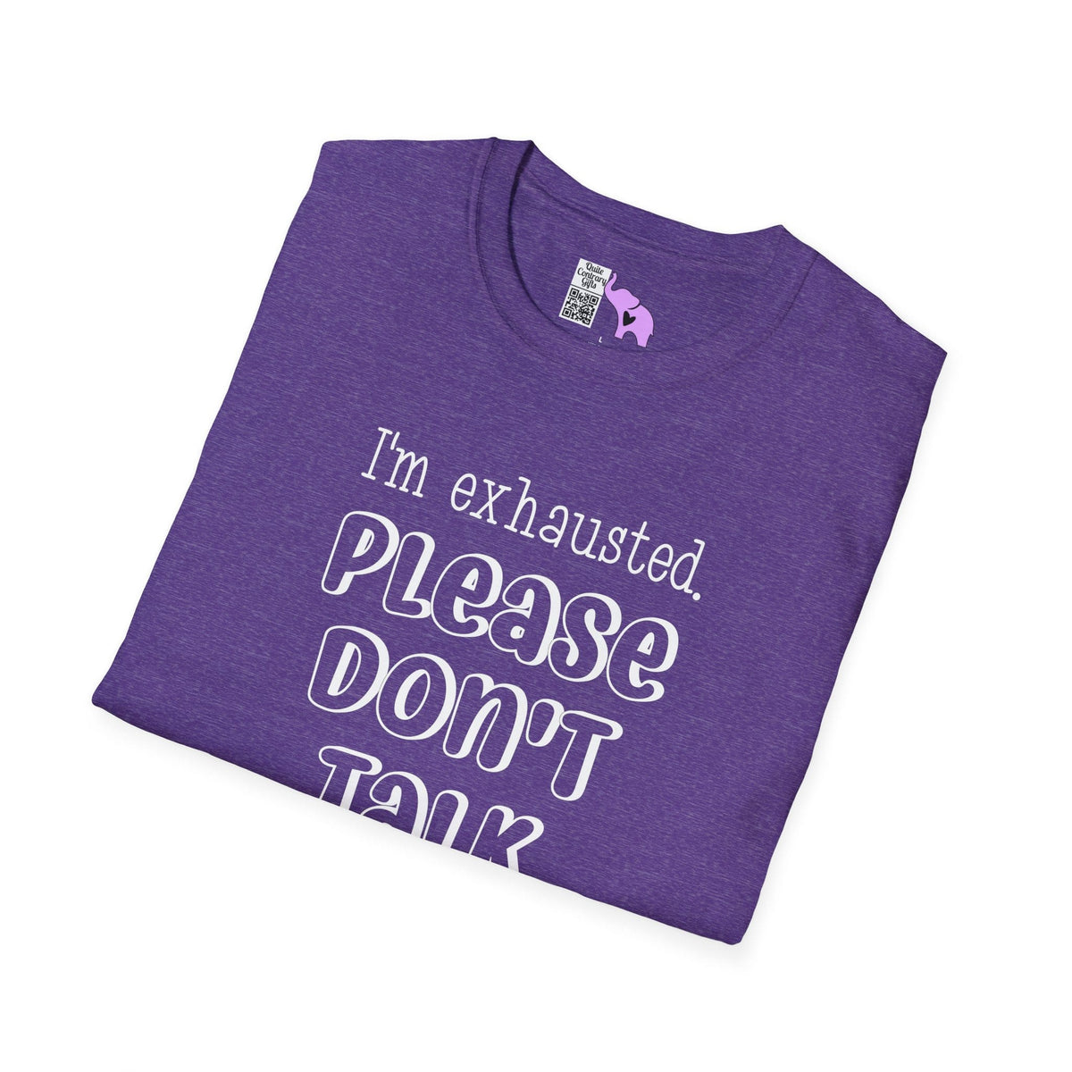 I'm Exhausted Please Don't Talk To Me Adult T-shirt