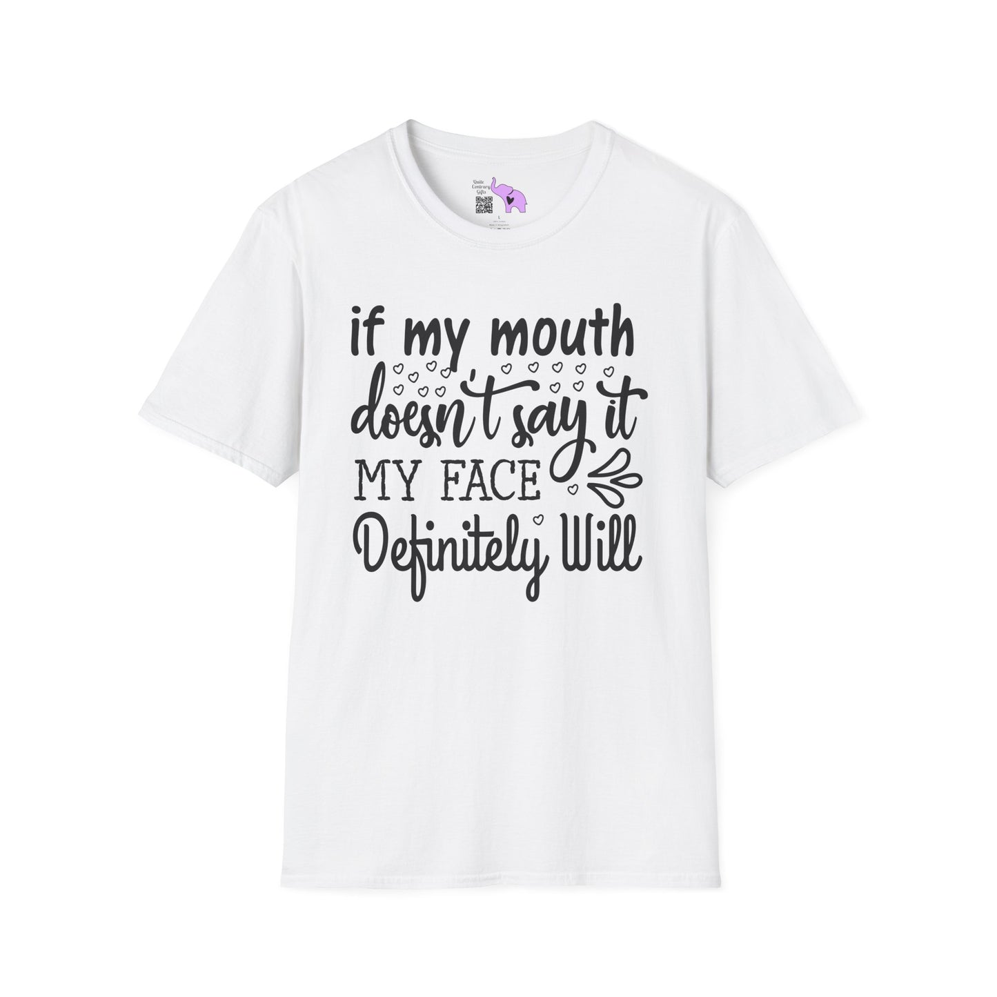 If My Mouth Doesn't Say It My Face Definitely Will Adult T-shirt