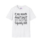 If My Mouth Doesn't Say It My Face Definitely Will Adult T-shirt
