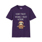 I Don't Trust Words, I Trust Actions w/Sloth T-shirt