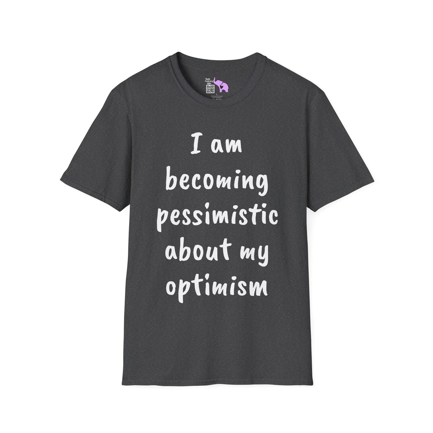 I am Becoming Pessimistic About my Optimism Adult T-shirt