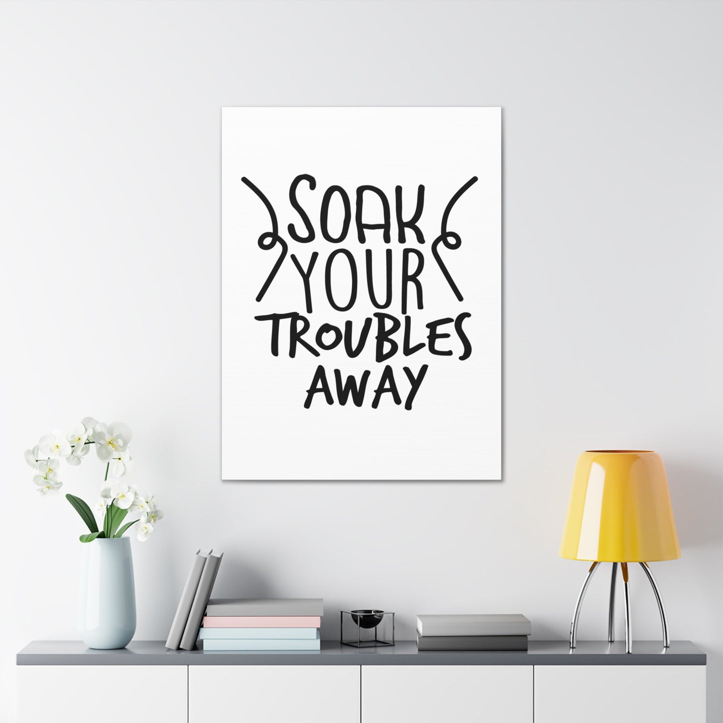 Soak Your Troubles Away Canvas Vertical Wraps w/o Frame