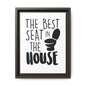 The Best Seat In The House Framed Canvas Bathroom Art