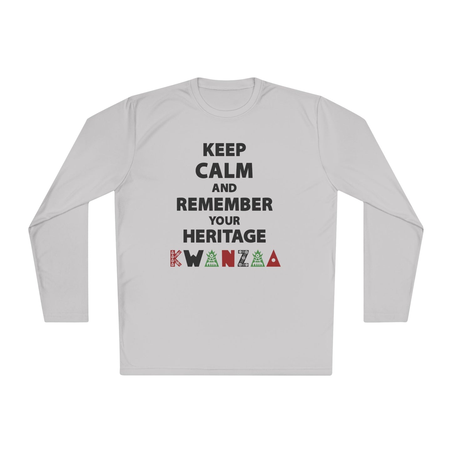 Keep Calm and Remember Your Heritage Kwanzaa Adult Long Sleeve Tee
