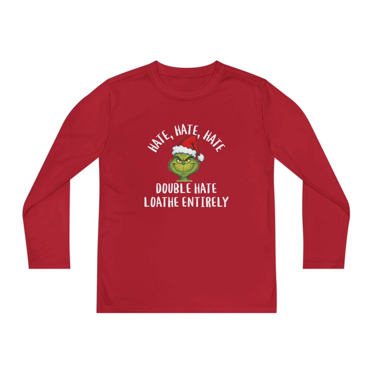 Hate, Hate, Hate, Double Hate, Loathe Entirely-Grinch Youth Long Sleeve Tee