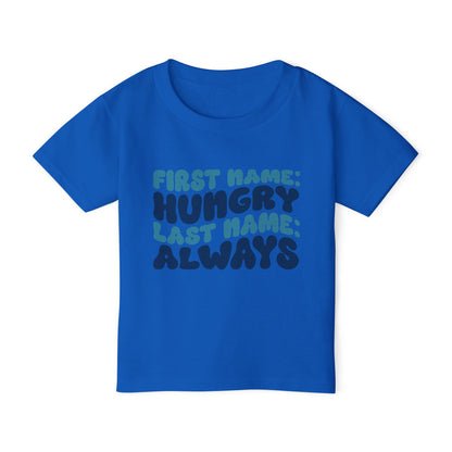 First Name: Hungry Last Name: Always Heavy Cotton™ Toddler T-shirt
