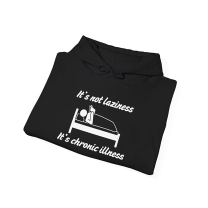 It's Not Laziness It's Chronic Illness Heavy Blend™ Hooded Sweatshirt