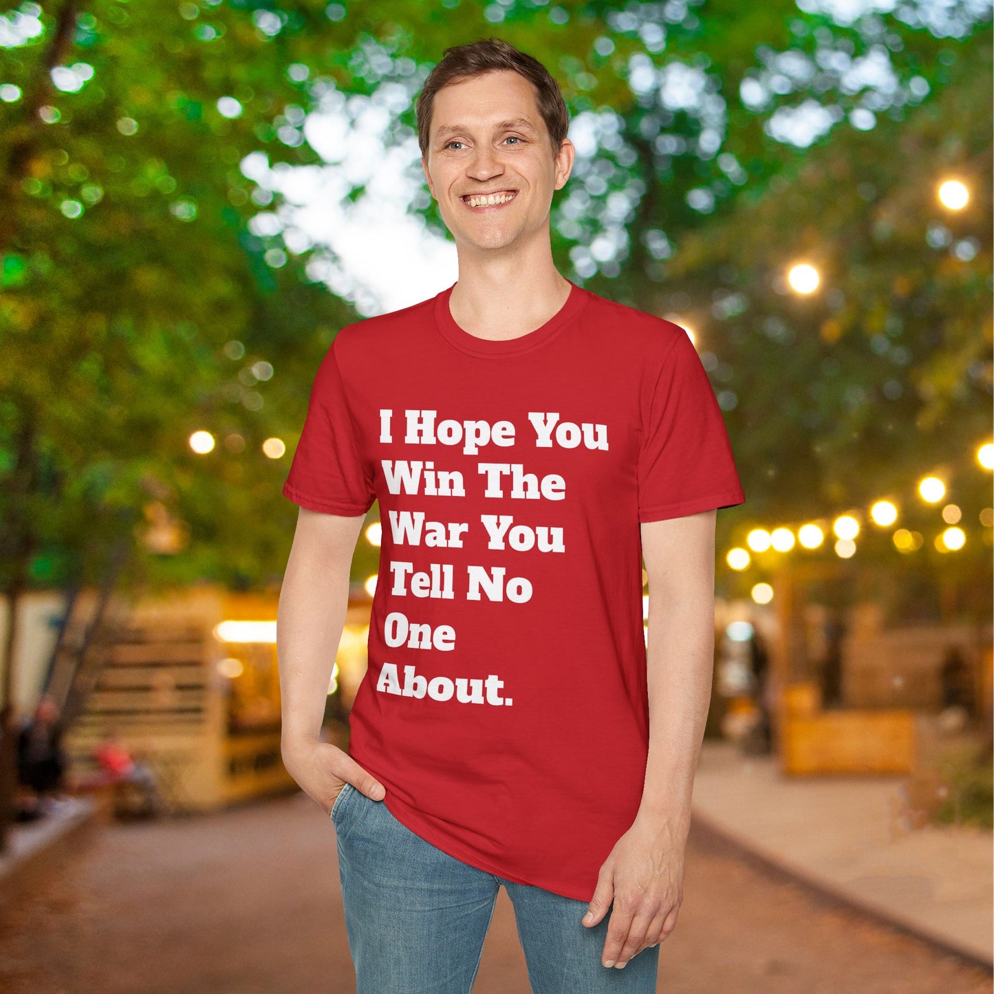 I Hope You Win The War You Tell No One About Adult T-shirt