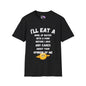 I'll Eat a Bowl of Water With a Fork Before I Give Any Cares About Your Opinion of Me  T-shirt