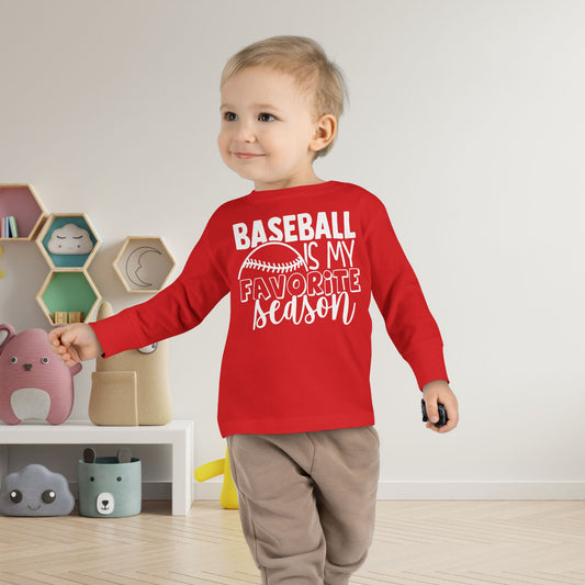 Baseball Is My Favorite Seaseon Toddler Long Sleeve Tee