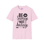 Be Savage Not Average Adult T-shirt